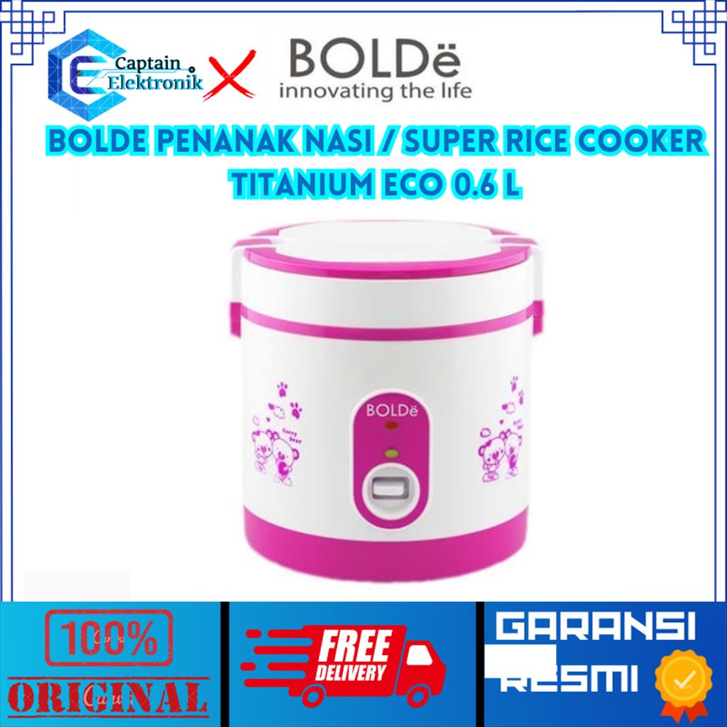 BOLDe Penanak Nasi / Super Rice Cooker Titanium Eco 0.6 L Original