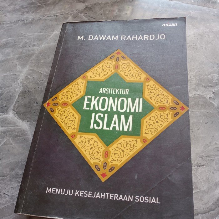 ARSITEKTUR EKONOMI ISLAM-M DAWAM RAHARDJO-B1