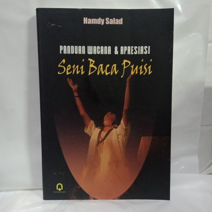 

PANDUAN WACANA & APRESIASI SENI BACA PUISI Hamdy Salad
