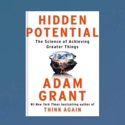 Hidden Potential: The Science of Achieving Greater Things