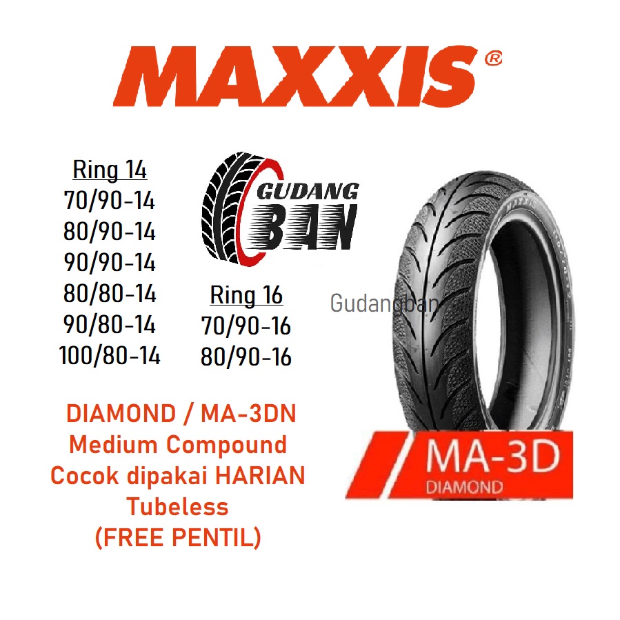 ZF56TG Maxxis Ring 14 Diamond 80 80 14 / 90 80 14 / 100 80 14 / 70 90 14 / 80 90 14 / 90 90 14 MA V6 M921 MA-3DN  M6239 70 90 16 / 80 90 16 Ring 16 MA3DN MA - 3DN  Ban luar Motor TUBELESS FREE PENTIL
