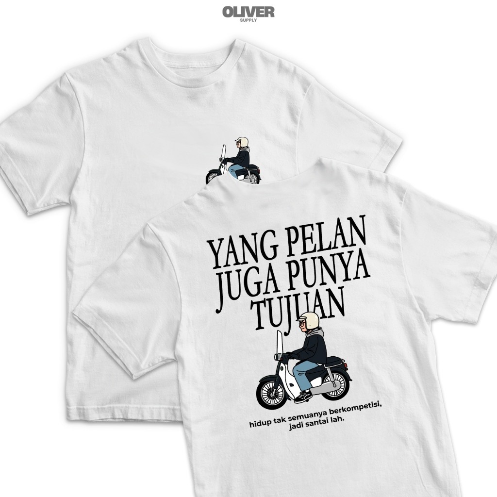 Kaos Kata Kata "Yang Pelan Juga Punya Tujuan" / kaos kata kata keren / baju kaos kata kata / kaos ka