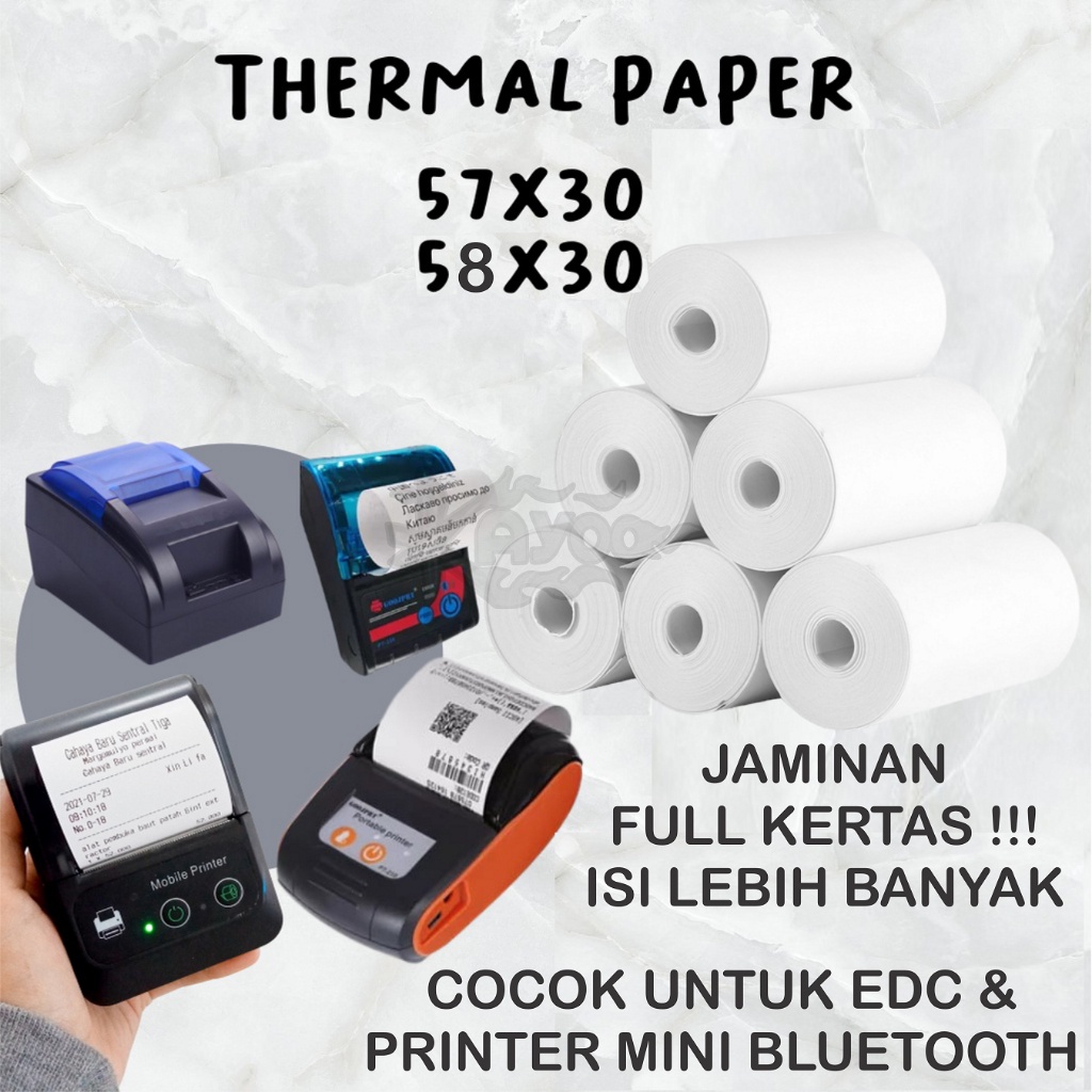 

KERTAS STRUK THERMAL 57X30 58X30 PAPER ROLL EDC TERMAL MINI PRINTER BLUETOOTH 58MM