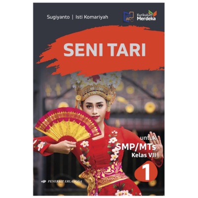 

SENI TARI SMP/MTS KELAS 7 KURIKULUM MERDEKA ORIGINAL