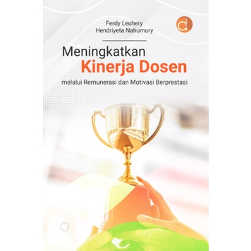 Buku Meningkatkan Kinerja Dosen Melalui Remunerasi - BUKU MANAJEMEN