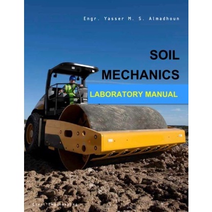 

Soil Mechanics Laboratory Manual, Yasser El-Madhoun