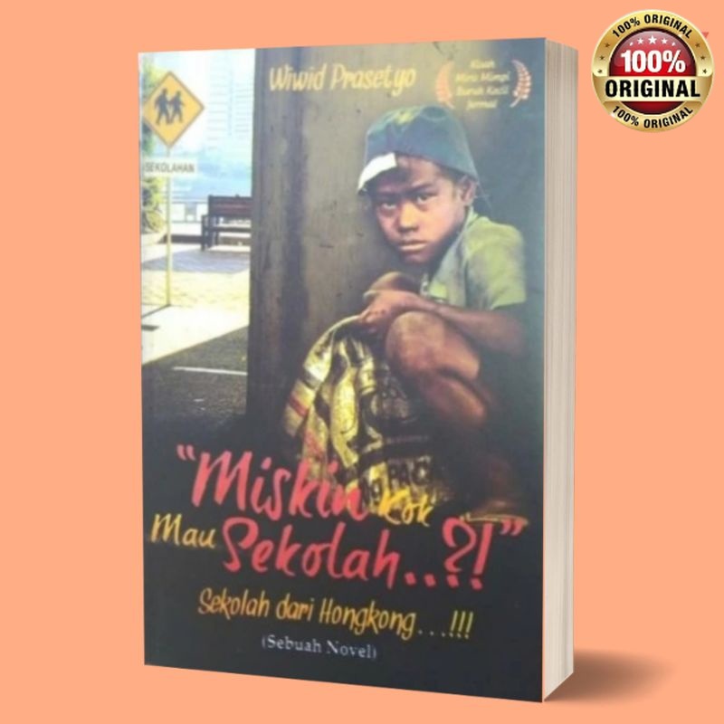buku/novel miskin kok mau sekolah sebuah novel by wiwid prasetyo/novel remaja/novel perjuangan/sekol