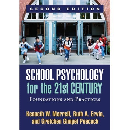 

School Psychology for the 21st Century: Foundations and Practices