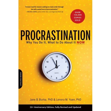 

Procrastination: Why You Do It, What to Do About It Now, Jane B. Burka