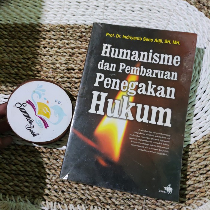 HUMANISME DAN PEMBARUAN PENEGAKAN HUKUM - PROF DR INDRIYANTO SENO ADJI Original Preloved