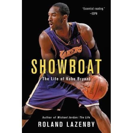 

Showboat: The Life of Kobe Bryant Roland Lazenby 2016 Little