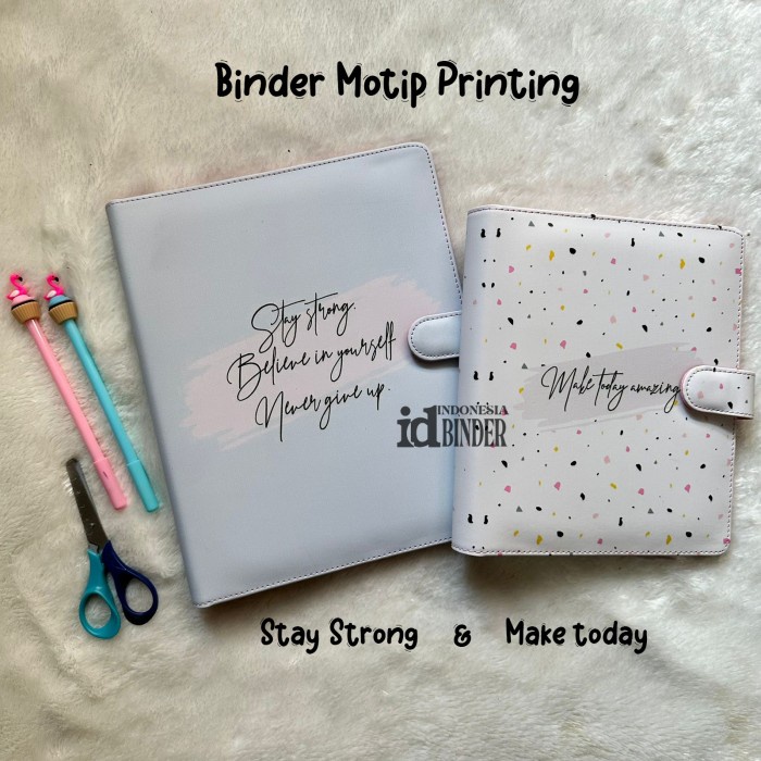 

Binder Motip Printing Stay strong & Make today A5 dan B5 - Stay Strong, A5/20 holes