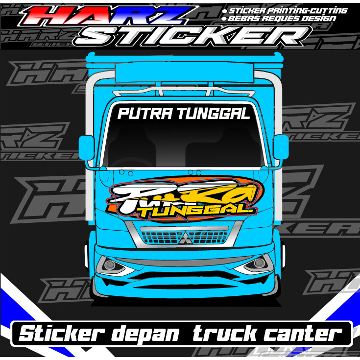 Stiker Kabin Depan truk Canter-Stiker Kaca Depan-Stiker Putra Tunggal-Stiker Bebas Request