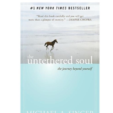 

The Untethered Soul: The Journey Beyond Yourself, Michael A. Singer