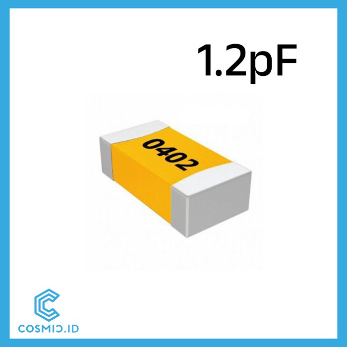 Capacitor 0402 1.2pF Kapasitor 1.2 pF SMD SMT