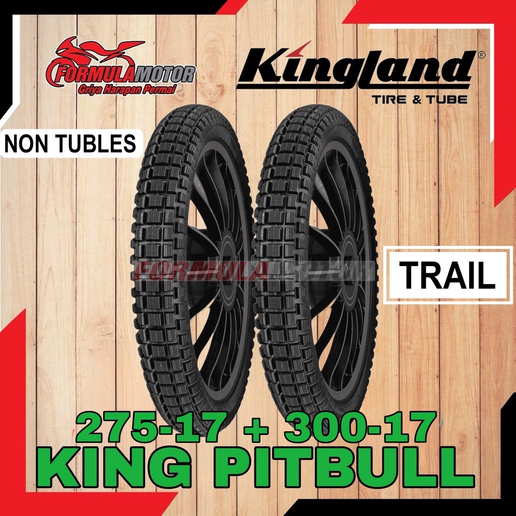 275-17 + 300-17 Ban Kingland King Pitbull Ring 17 Tubetype (Trail) Sepasang Ban Motor Non Tubles