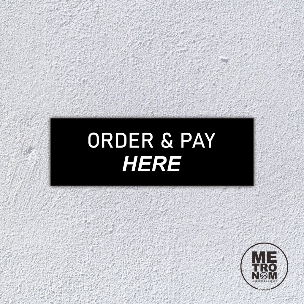 Order and Pay Here Sign Board Akrilik