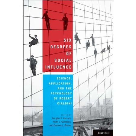 

Six Degrees of Social Influence: Science, Application..Robert Cialdini