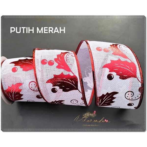 

NATL-328 : Pita Natal Goni Pinggir Kawat 6 cm Poli per rol 3y - merah silver