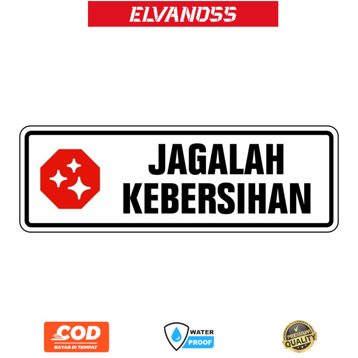 

STIKER RAMBU PLANG JAGALAH KEBERSIHAN 30CM X 10CM FREE CUSTOM DESAIN STICKER