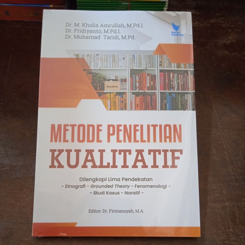 Buku Metode Penelitian Kualitatif Dilengkapi Lima Pendekatan Etnografi, Grounded Theory, Fenomenolog