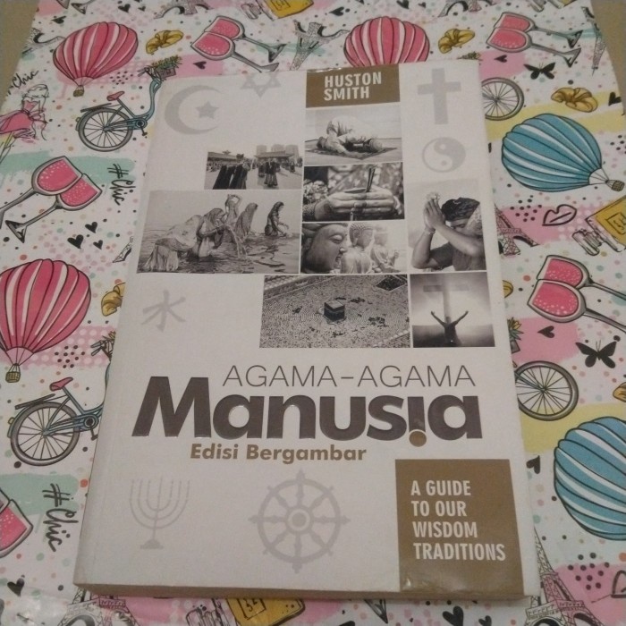 Buku Huston Smith - Agama Agama Manusia - Edisi bergambar