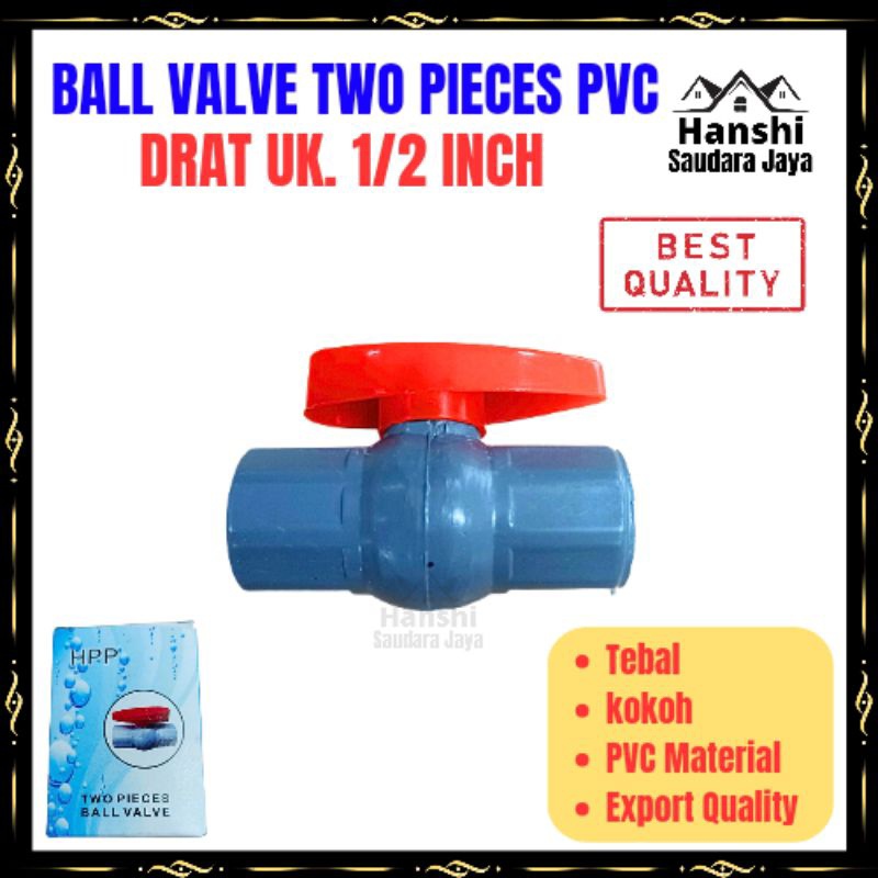 PERKAKAS Ball Valve 1/2 Inci PVC HPP / Stop Kran Pipa Ballvalve PVC 1/2" HPP / Stop Keran 1/2 Inch I