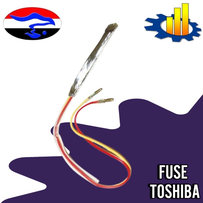 FUSE KULKAS TOSHIBA/ FUSE PANAS TOSHIBA