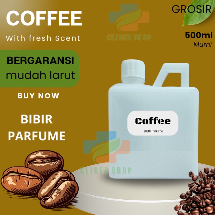 BIBIT PARFUM KOPI 500ML / BIANG PARFUM DAN LAUNDRY