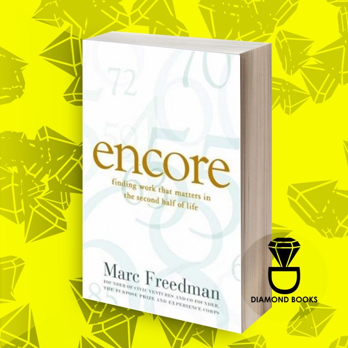 Encore: Finding Work that Matters in the Second Half of Life Marc Free