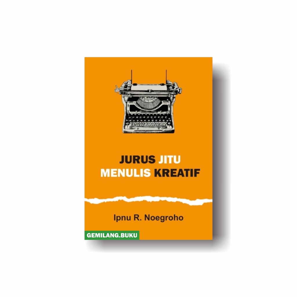 Buku Jurus jitu menulis kreatif - Ipnu R. Noegroho