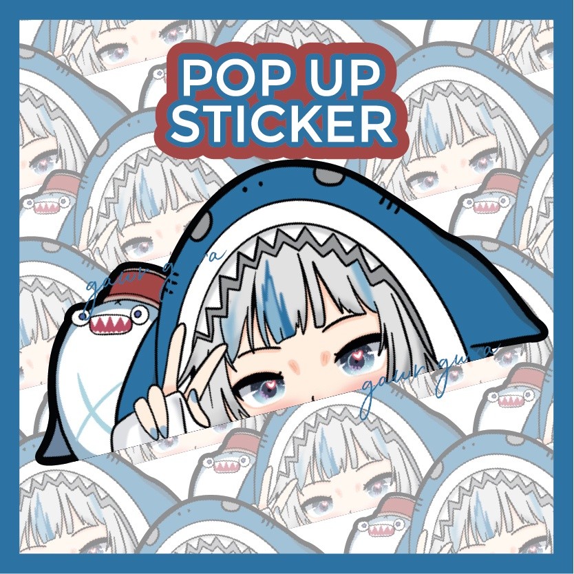 STICKER ANIME PEEKER POP UP GAWR GURA STICKER - STICKER GAWR GURA VTUBER HOLOLIVE