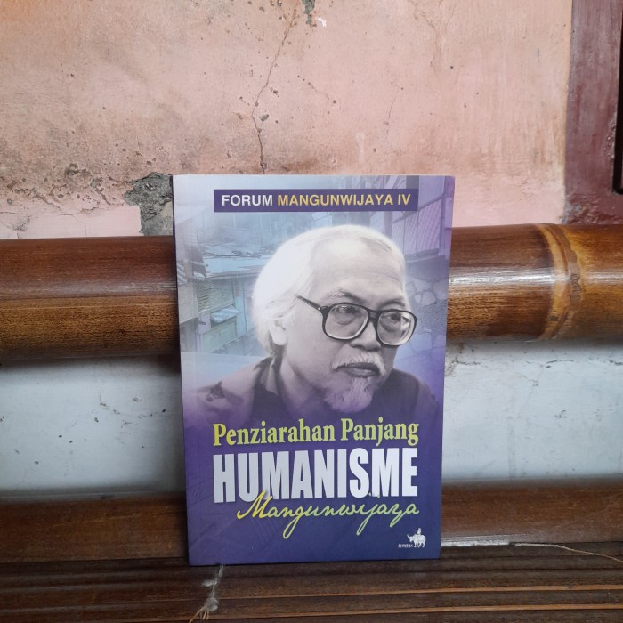 ASLI BUKU Penziarahan Panjang Humanisme Mangunwijaya IV 4 Forum Kompas