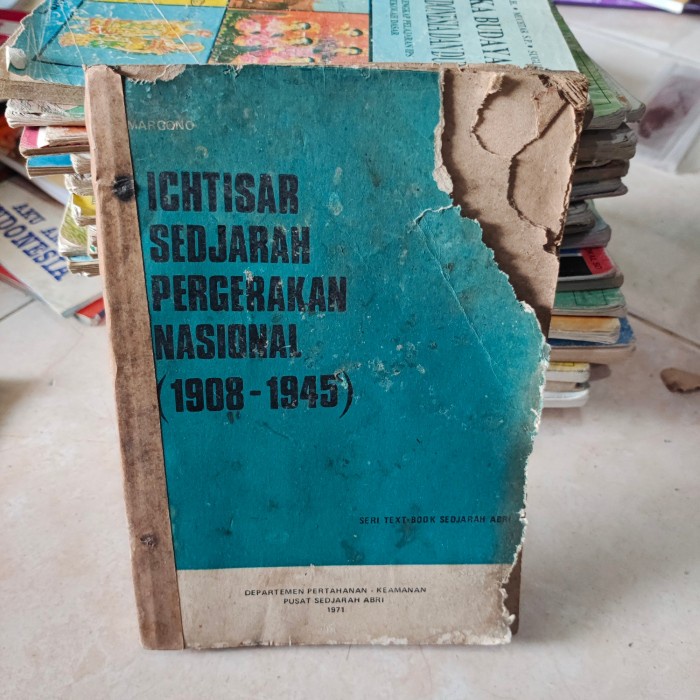 ICHTISAR SEDJARAH PERGERAKAN NASIONAL 1908-1945 EJAAN LAMA