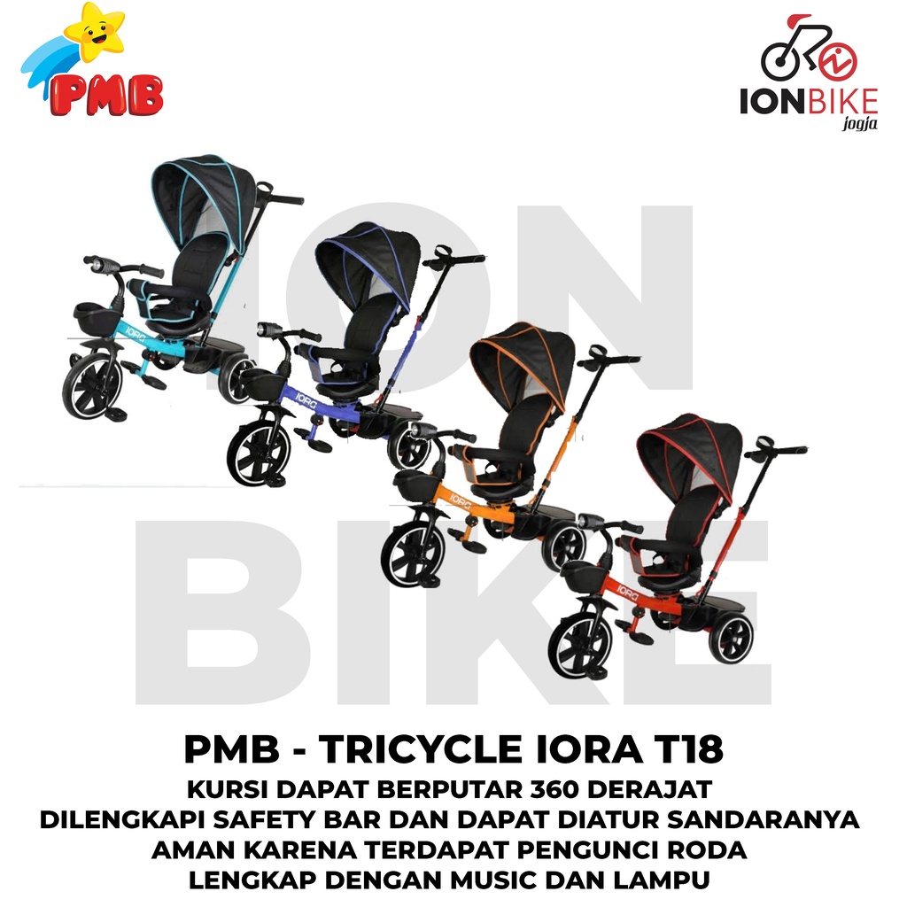 Sepeda Anak Roda Tiga PMB Iora T18 Tricycle Roda 3 Baby Mainan Musik Dorong Pengaman Kursi Putar Mur