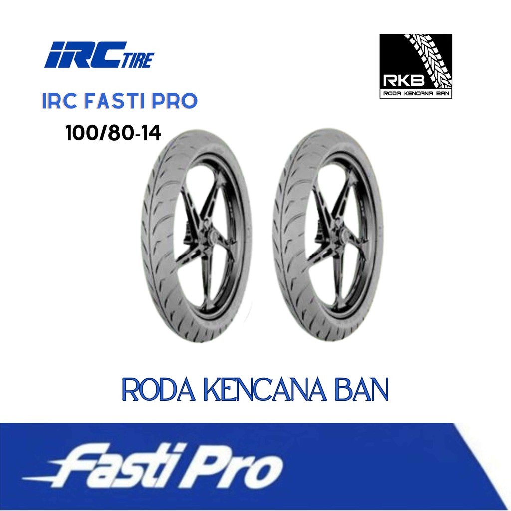 Ban Motor IRC FASTI PRO TL Size 100/80 R14 - Tubeless Ban Belakang Vario 150/160, ADV, Aerox 155, Le