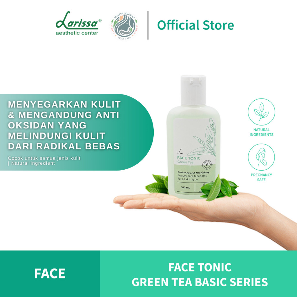 Larissa Beauty Face Tonic Green Tea Basic - Menyegarkan & Melindungi Kulit Dari Radikal Bebas