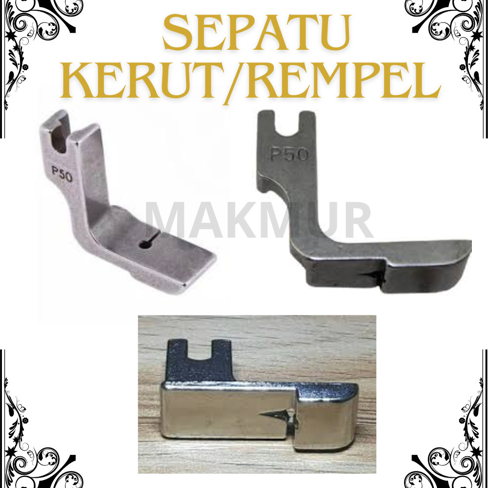 Sepatu P50 - Sepatu Kerut/Rempel Mesin Jahit