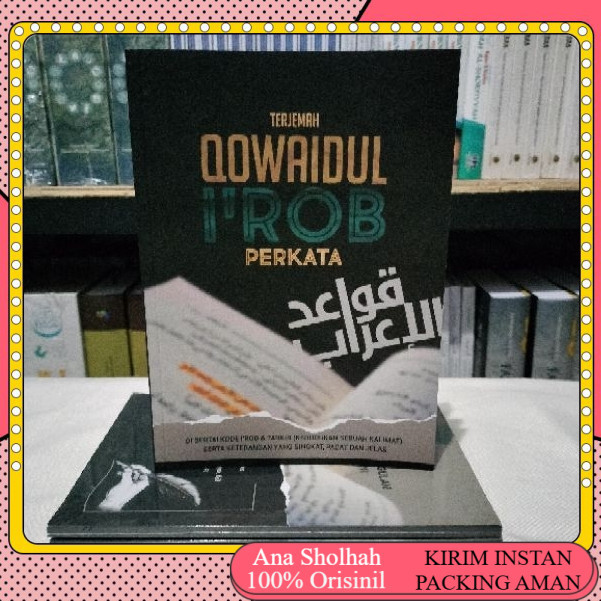 Qowaidul I'rob Perkata Terjemah Makna Bahasa Indonesia Jawa Pegon Gandul dan Penjelasan Keterangan K