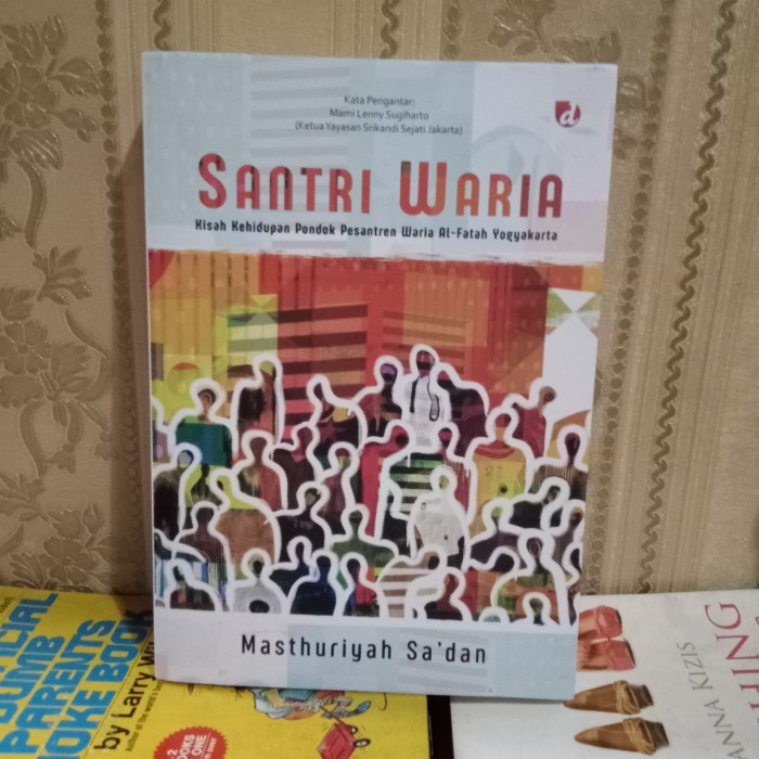 QORI BUKU SANTRI WARIA KISAH KEHIDUPAN PONDOK PESANTREN WARIA AL FATAH