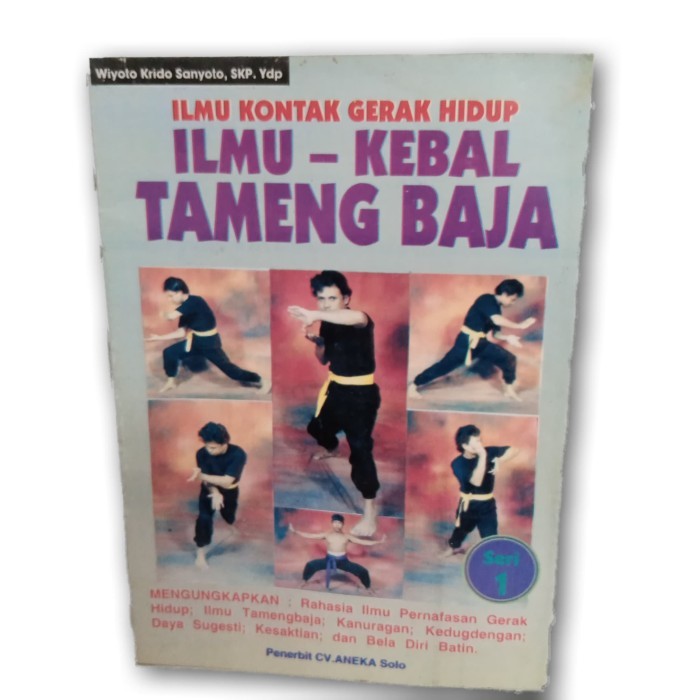 ilmu kontak gerak hidup ilmu kebal tameng baja 1. karya Wiyoto Krido S