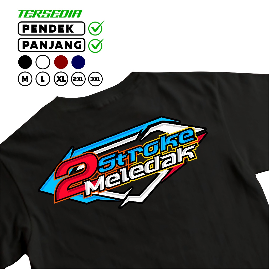 kaos 2 stroke 2 tak two stroke