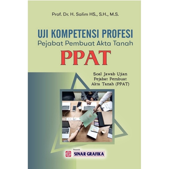 Uji Kompetensi Pejabat PPAT : Soal Jawab Ujian Pejabat Pembuat Akta Ta