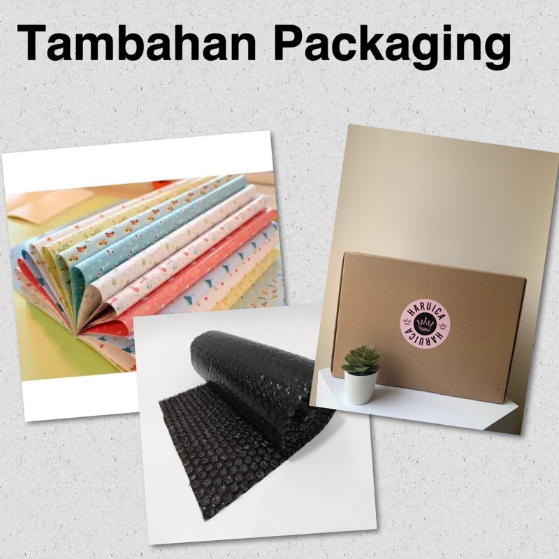 

TAMBAHAN PACKING BOX / KERTAS KADO / BUBBLE WRAP