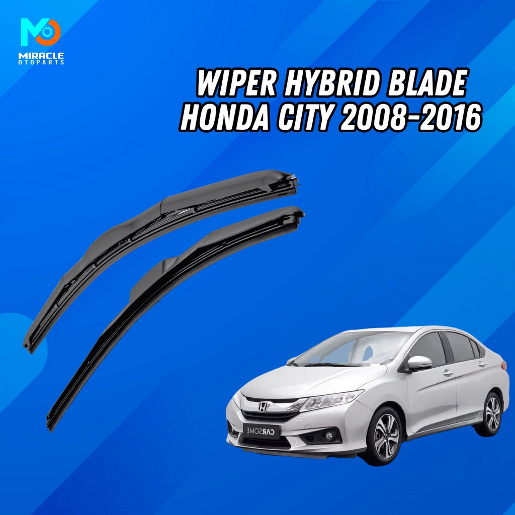 Wiper Hybrid Blade Honda City 2008 - 2016 / Wiper Blade Hybrid 1 Set (Kiri dan Kanan)
