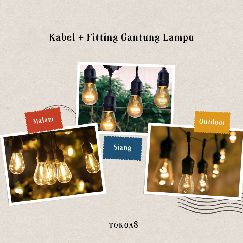 A. Kabel Fitting/ Kabel Fitting Lampu Gantung/ Kabel Lampu Fitting Gantung/ Lampu Decorasi Outdoor
