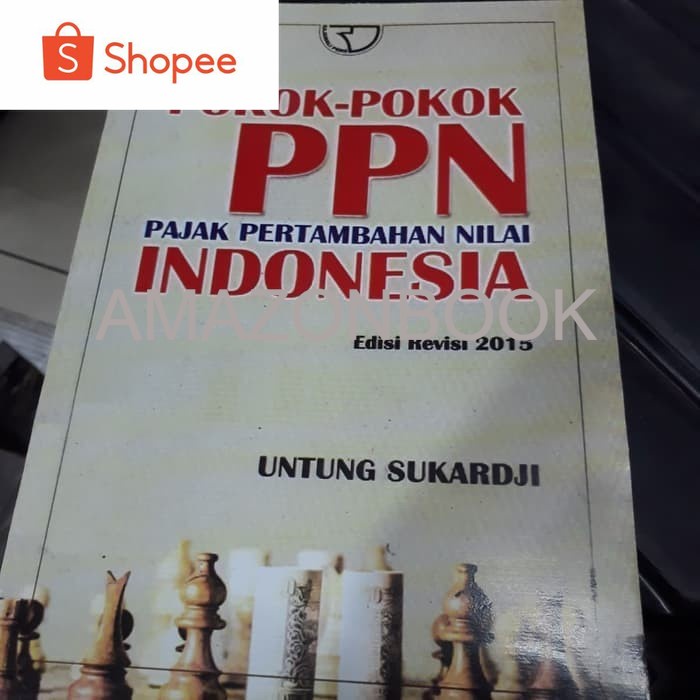 

pokok pokok ppn indonesia edisi revisi 2015 untung sukardji