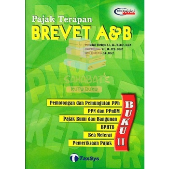 

Pajak terapan brevet A & B edisi revisi II teguh hadi wardoyo 2