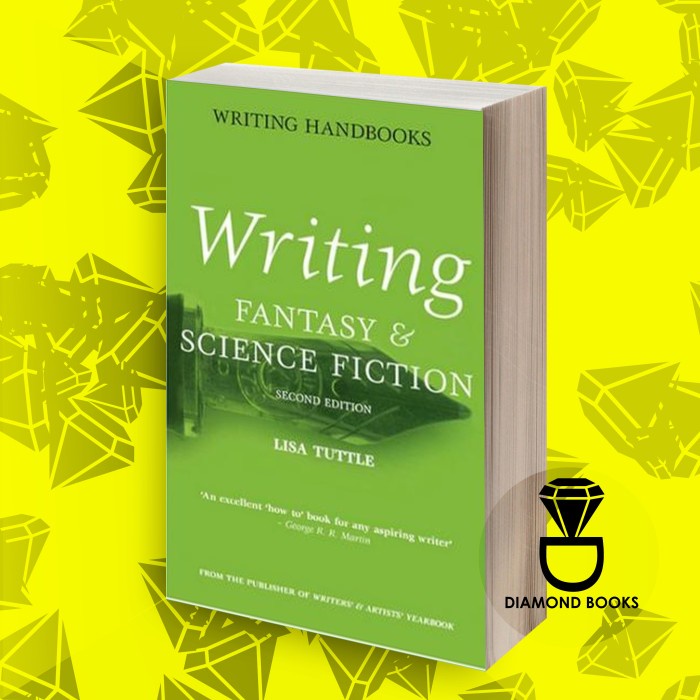 Writing Fantasy & Science Fiction (Writing Handbooks S.) Lisa Tuttle