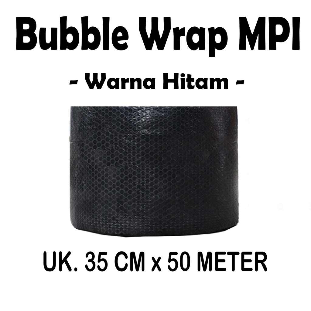 

Bubble Wrap MPI 3KG Hitam Ukuran 35 CM x 50 M / Bubble Kebutuhan Packing / Bubble Wrap Tebal